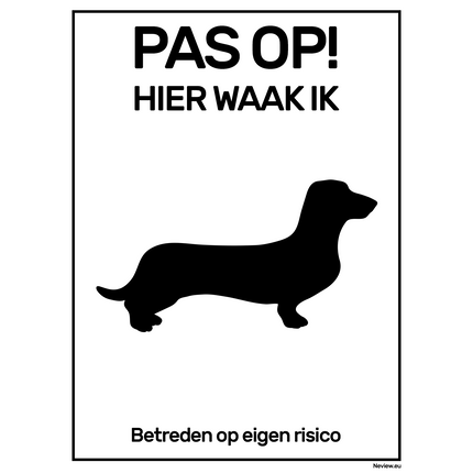 Pas op hier waak ik - Zwart - Wit - Teckel-  15x20 cm