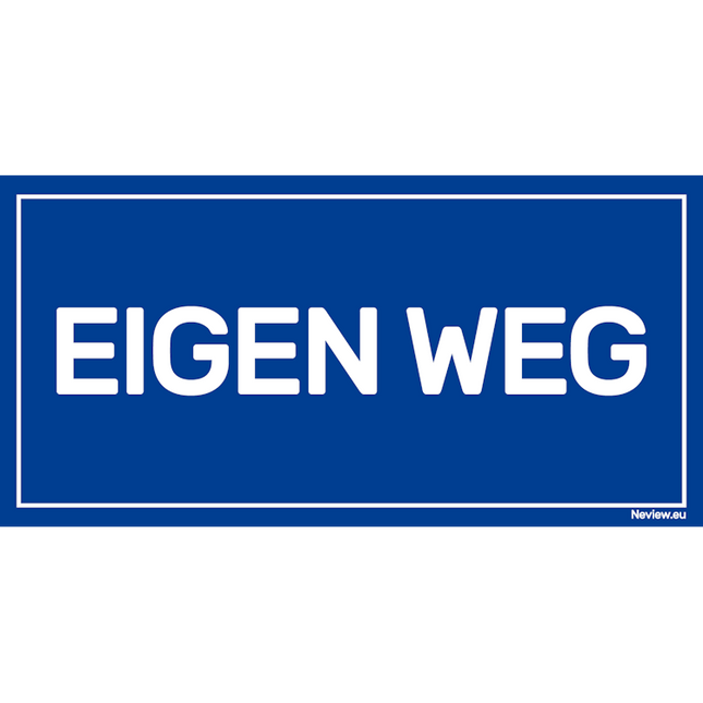 Bord eigen weg -  blauw- wit - 20x10 cm
