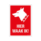 PickUp bord hier waak ik  - 23x33 cm
