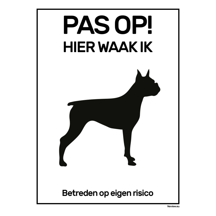 BRD1520HWI-B Pas op hier waak ik - Zwart - Wit - Boxer -  15x20 cm