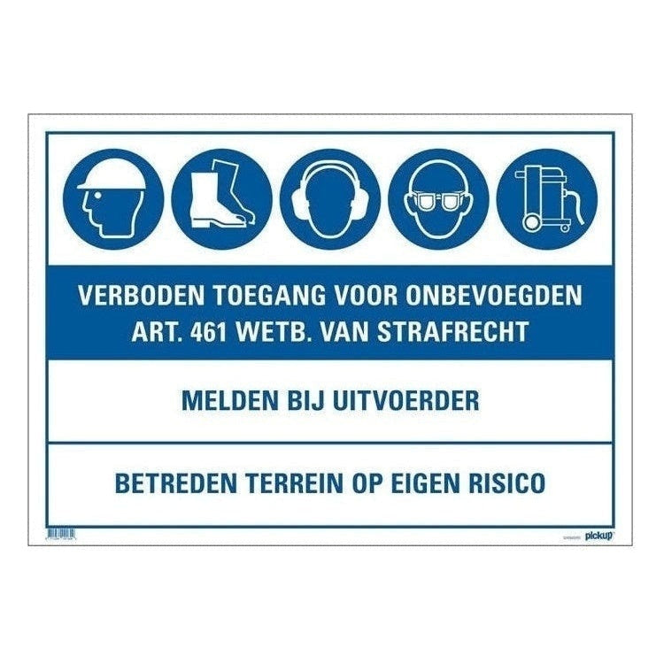 PU-1270500701 Pickup bord geen toegang voor onbevoegden - bouwplaats bord - 50x70 cm