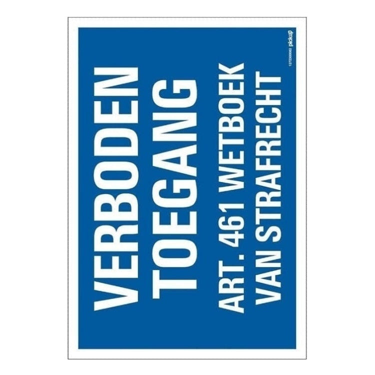 PU-1272300082 PickUp bord verboden toegang voor onbevoegden - Blauw / Wit - 23x33 cm